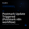 Postmark Update Triggered (Postmark n8n workflow)