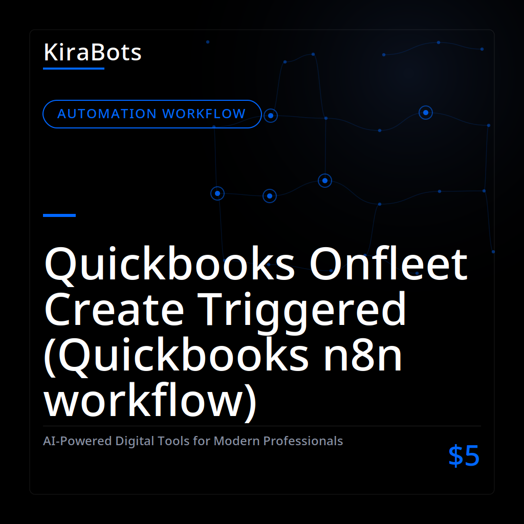 Quickbooks Onfleet Create Triggered (Quickbooks n8n workflow)