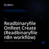 Readbinaryfile Onfleet Create (Readbinaryfile n8n workflow)