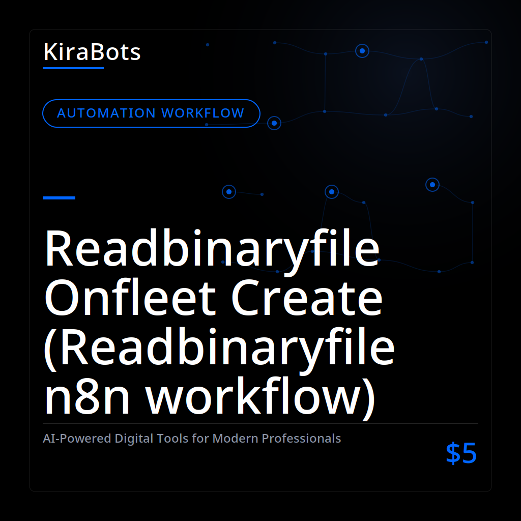 Readbinaryfile Onfleet Create (Readbinaryfile n8n workflow)