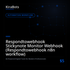 Respondtowebhook Stickynote Monitor Webhook (Respondtowebhook n8n workflow)