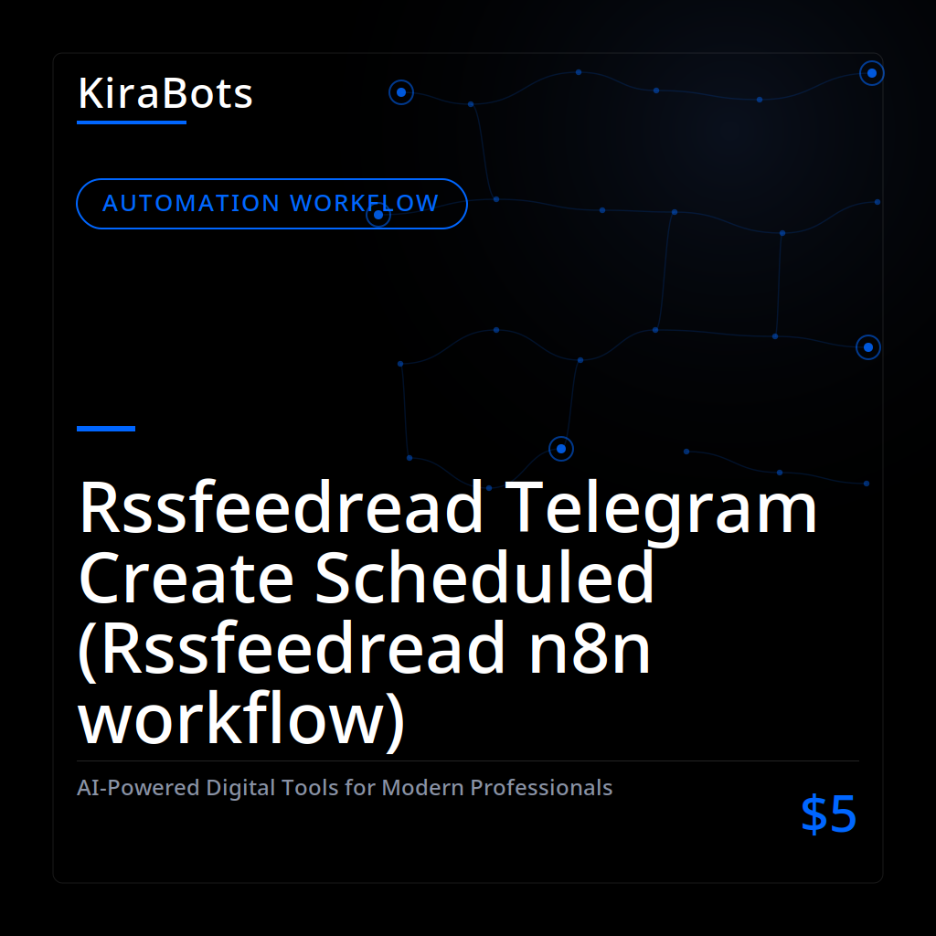 Rssfeedread Telegram Create Scheduled (Rssfeedread n8n workflow)