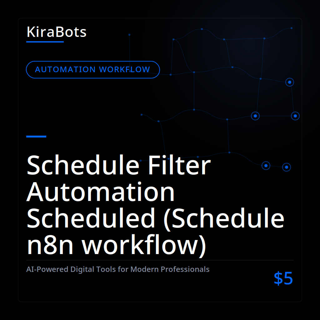 Schedule Filter Automation Scheduled (Schedule n8n workflow)