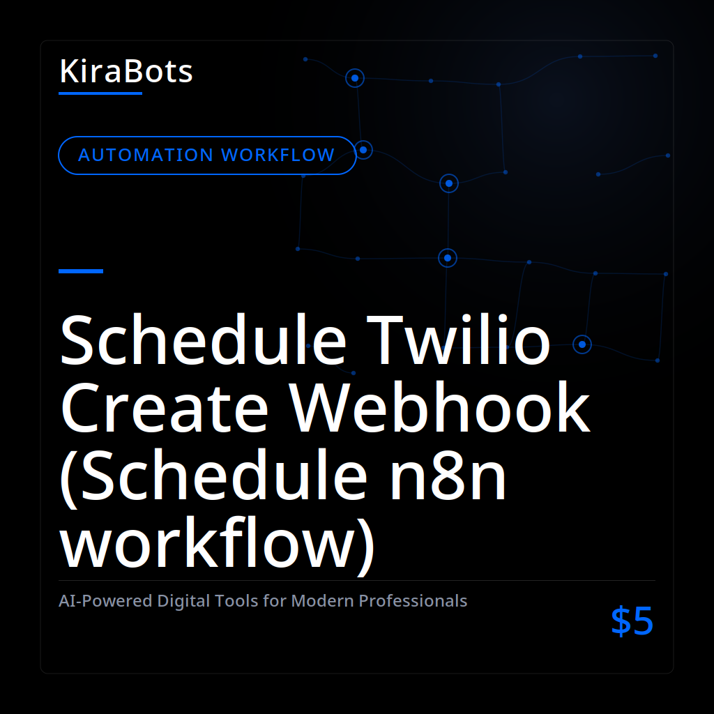 Schedule Twilio Create Webhook (Schedule n8n workflow)
