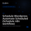Schedule Wordpress Automate Scheduled (Schedule n8n workflow)