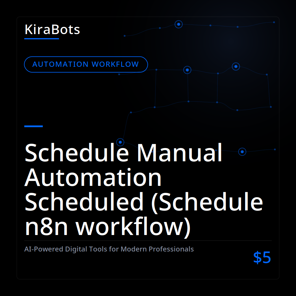 Schedule Manual Automation Scheduled (Schedule n8n workflow)