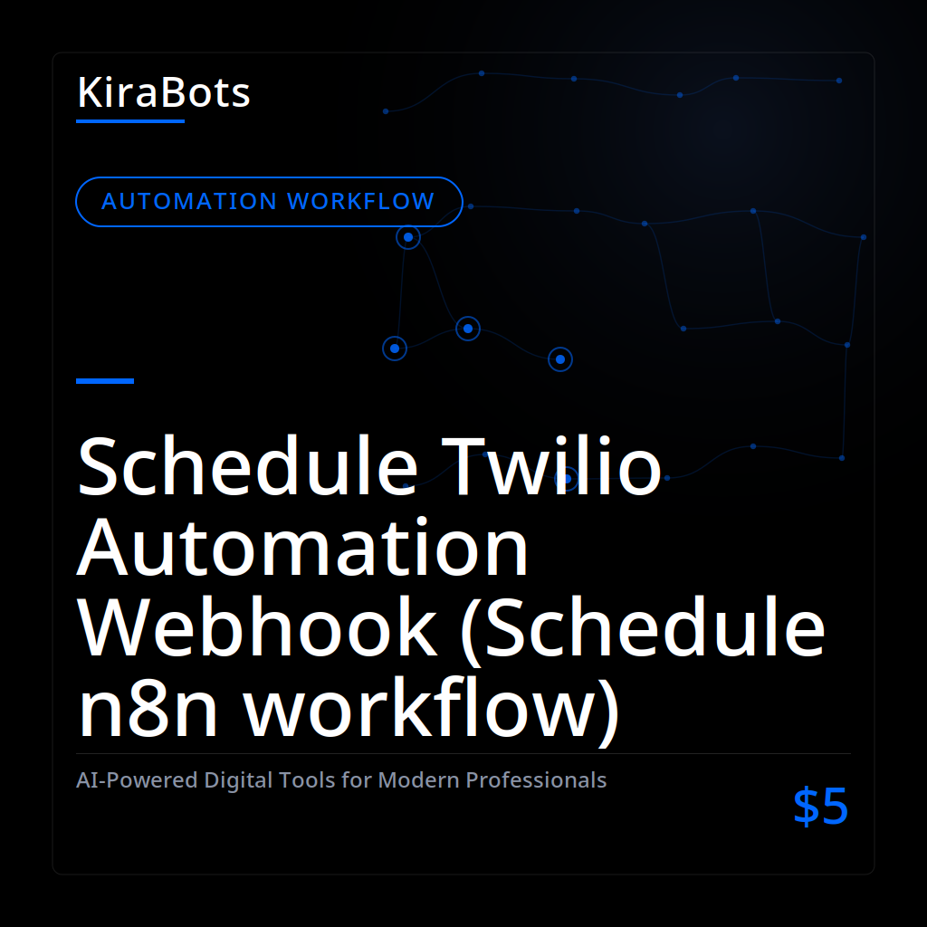 Schedule Twilio Automation Webhook (Schedule n8n workflow)