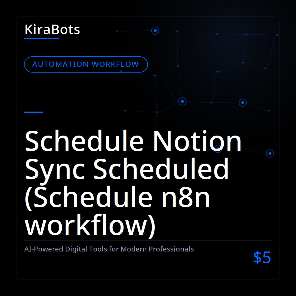 Schedule Notion Sync Scheduled (Schedule n8n workflow)