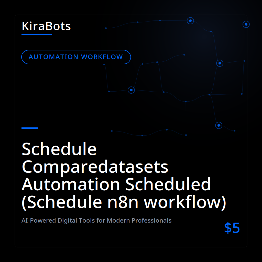 Schedule Comparedatasets Automation Scheduled (Schedule n8n workflow)
