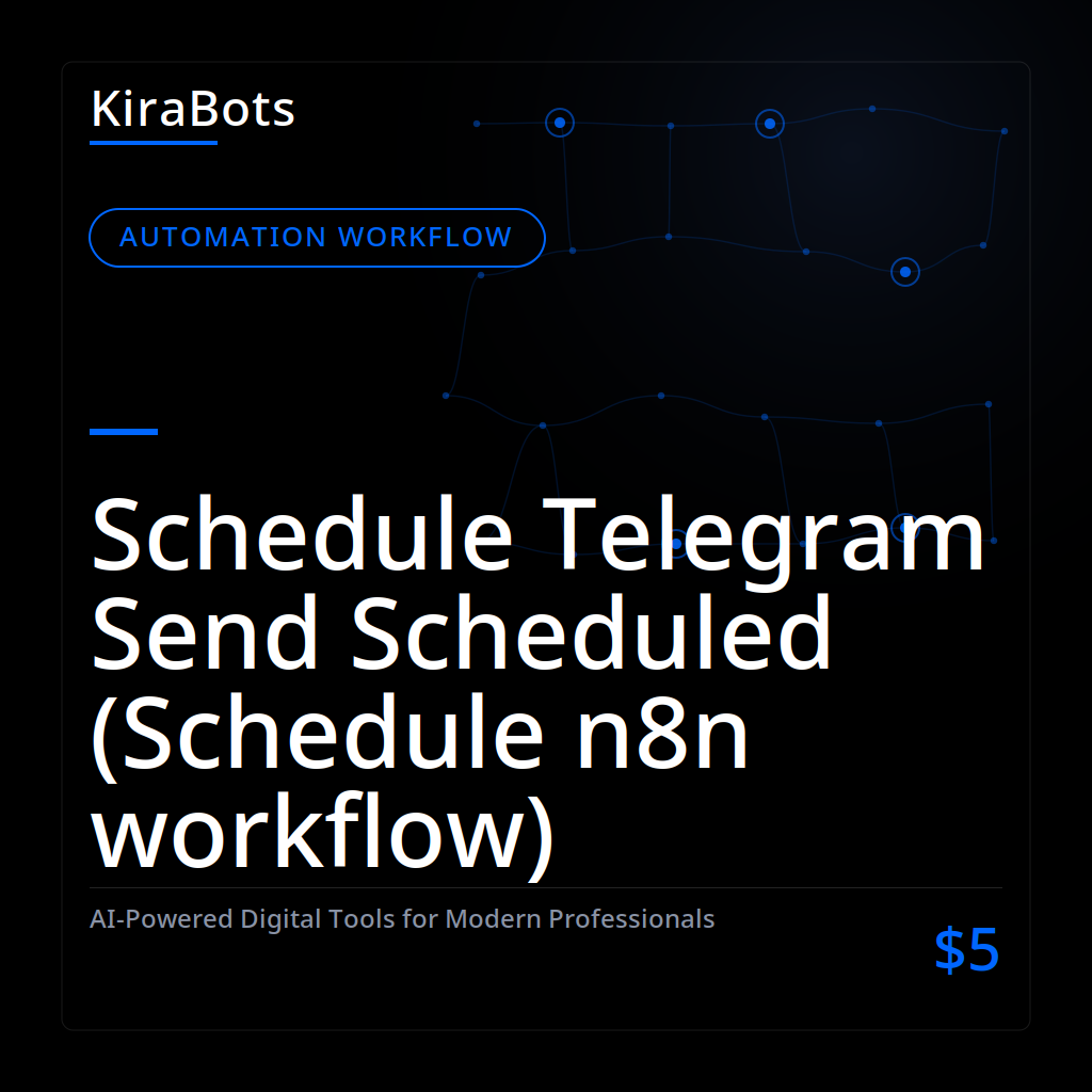 Schedule Telegram Send Scheduled (Schedule n8n workflow)