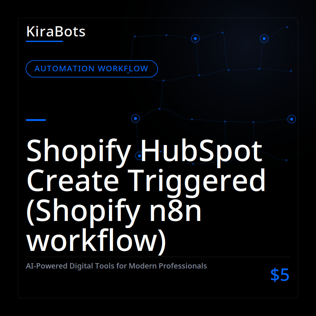 Shopify HubSpot Create Triggered (Shopify n8n workflow)
