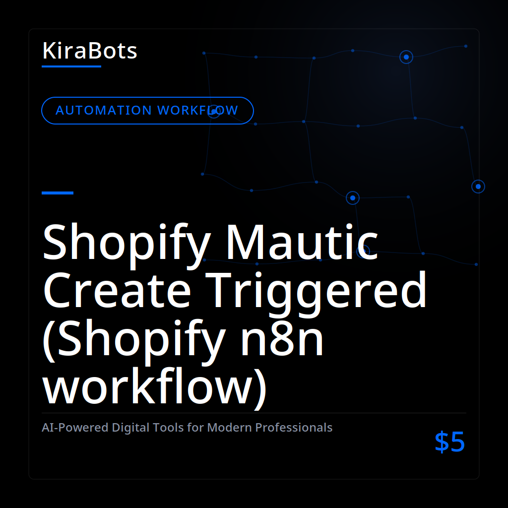 Shopify Mautic Create Triggered (Shopify n8n workflow)