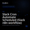 Slack Cron Automate Scheduled (Slack n8n workflow)
