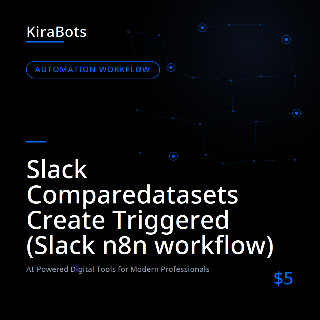 Slack Comparedatasets Create Triggered (Slack n8n workflow)