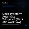 Slack Typeform Automate Triggered (Slack n8n workflow)