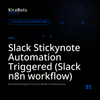 Slack Stickynote Automation Triggered (Slack n8n workflow)