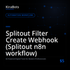 Splitout Filter Create Webhook (Splitout n8n workflow)