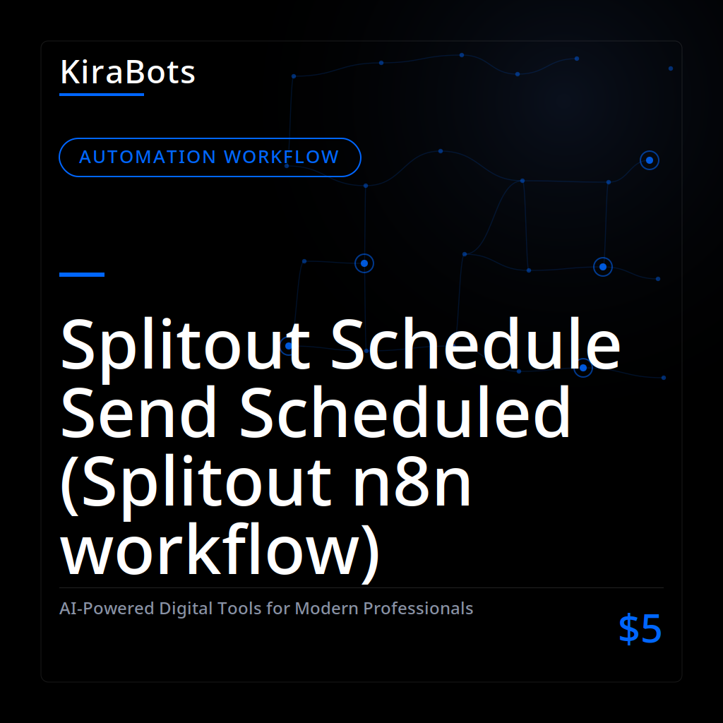 Splitout Schedule Send Scheduled (Splitout n8n workflow)