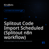Splitout Code Import Scheduled (Splitout n8n workflow)