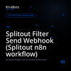 Splitout Filter Send Webhook (Splitout n8n workflow)