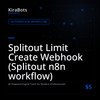 Splitout Limit Create Webhook (Splitout n8n workflow)