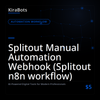 Splitout Manual Automation Webhook (Splitout n8n workflow)