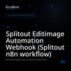 Splitout Editimage Automation Webhook (Splitout n8n workflow)
