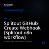 Splitout GitHub Create Webhook (Splitout n8n workflow)