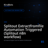Splitout Extractfromfile Automation Triggered (Splitout n8n workflow)