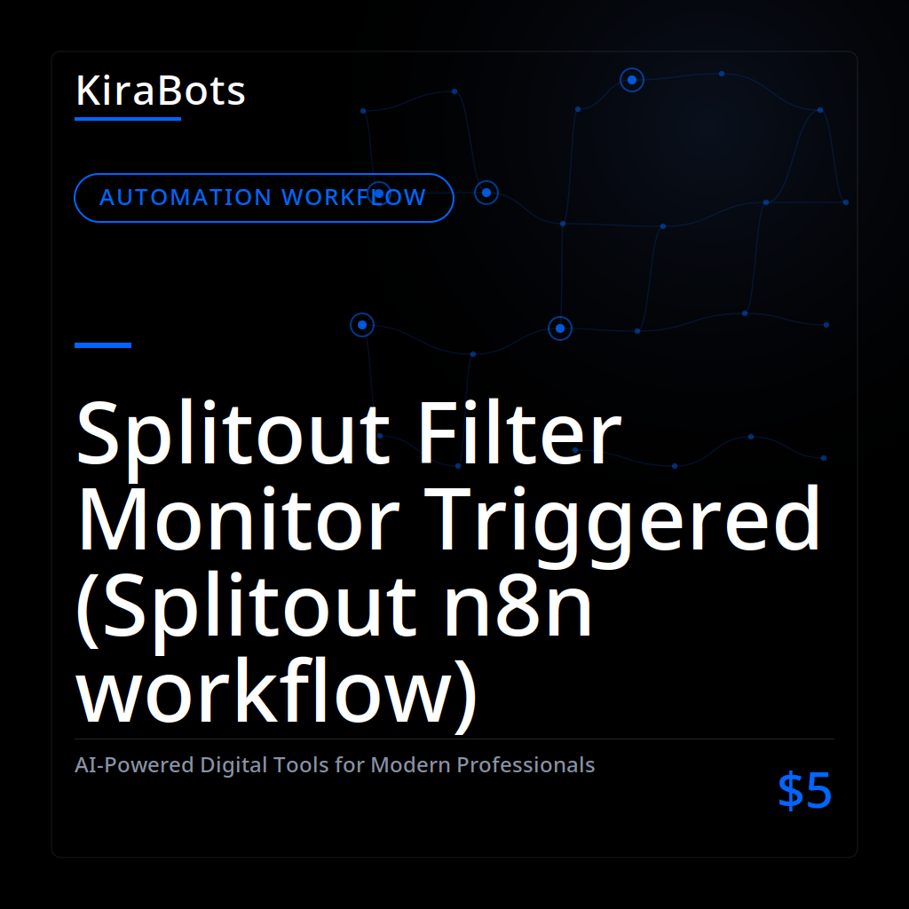 Splitout Filter Monitor Triggered (Splitout n8n workflow)