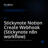 Stickynote Notion Create Webhook (Stickynote n8n workflow)