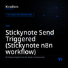 Stickynote Send Triggered (Stickynote n8n workflow)