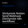 Stickynote Notion Send Webhook (Stickynote n8n workflow)
