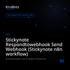 Stickynote Respondtowebhook Send Webhook (Stickynote n8n workflow)