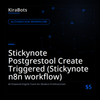 Stickynote Postgrestool Create Triggered (Stickynote n8n workflow)