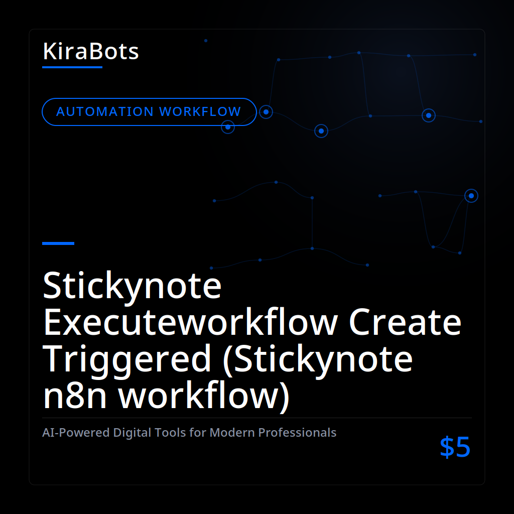 Stickynote Executeworkflow Create Triggered (Stickynote n8n workflow)