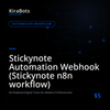 Stickynote Automation Webhook (Stickynote n8n workflow)