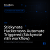 Stickynote Hackernews Automate Triggered (Stickynote n8n workflow)