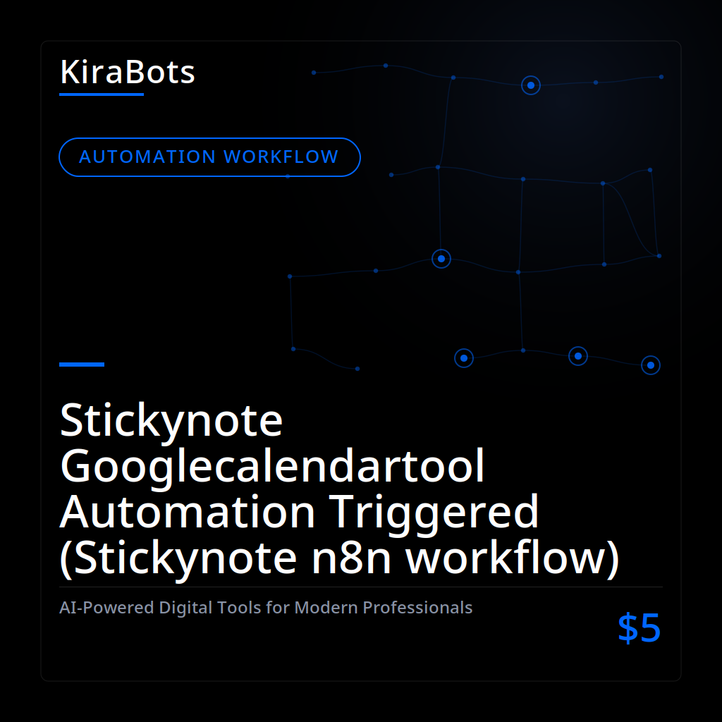Stickynote Googlecalendartool Automation Triggered (Stickynote n8n workflow)