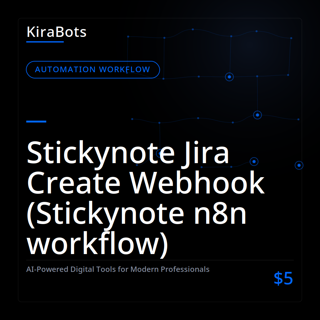 Stickynote Jira Create Webhook (Stickynote n8n workflow)