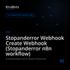 Stopanderror Webhook Create Webhook (Stopanderror n8n workflow)