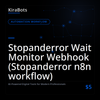 Stopanderror Wait Monitor Webhook (Stopanderror n8n workflow)