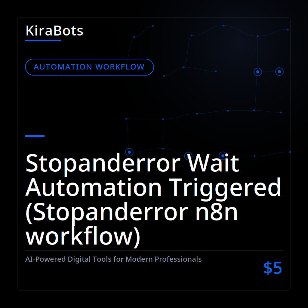 Stopanderror Wait Automation Triggered (Stopanderror n8n workflow)