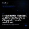 Stopanderror Webhook Automation Webhook (Stopanderror n8n workflow)