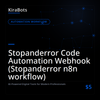 Stopanderror Code Automation Webhook (Stopanderror n8n workflow)
