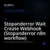 Stopanderror Wait Create Webhook (Stopanderror n8n workflow)