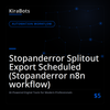 Stopanderror Splitout Export Scheduled (Stopanderror n8n workflow)