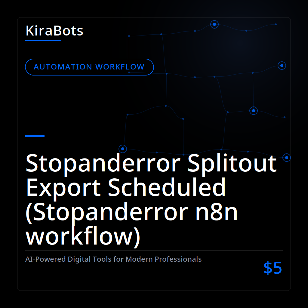 Stopanderror Splitout Export Scheduled (Stopanderror n8n workflow)