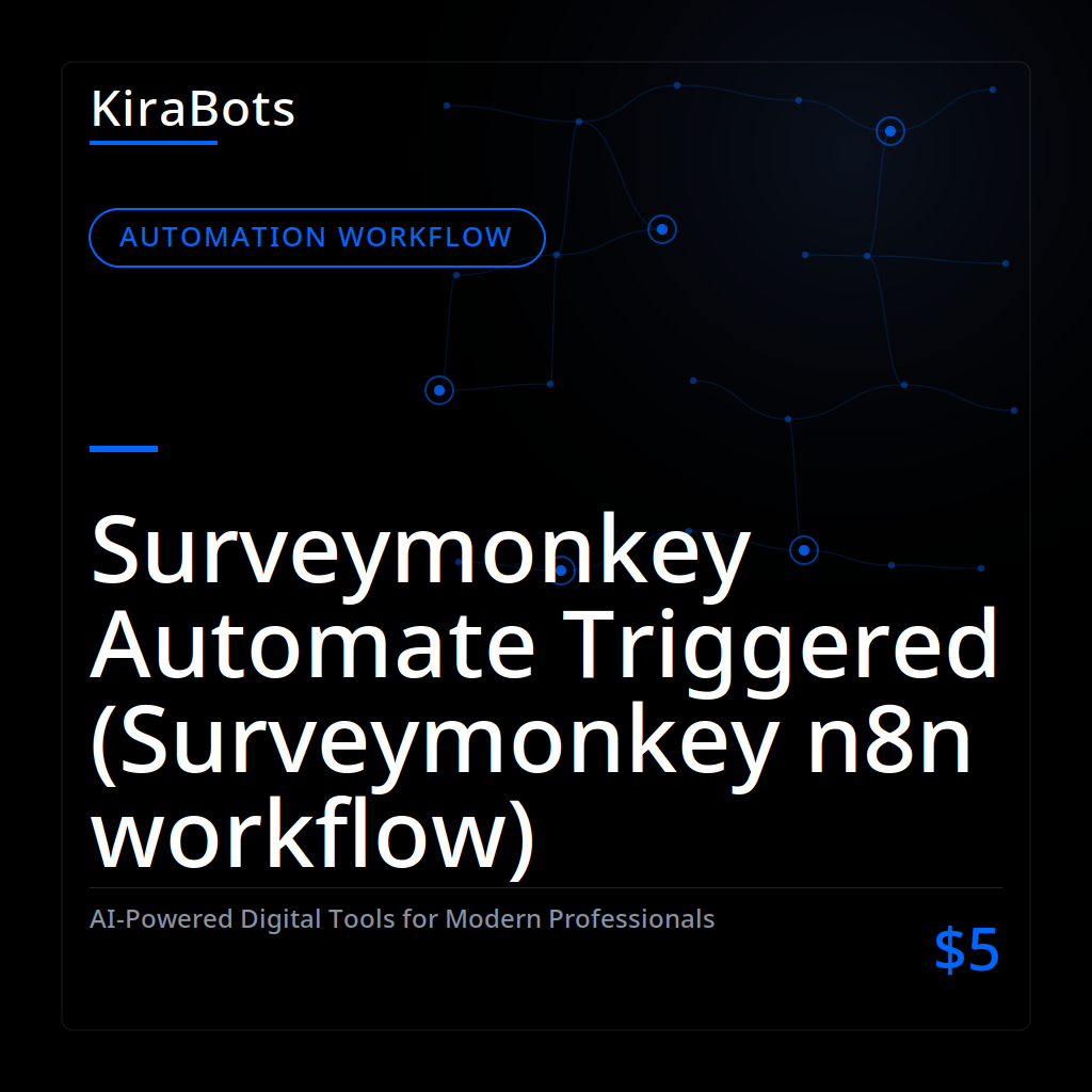 Surveymonkey Automate Triggered (Surveymonkey n8n workflow)