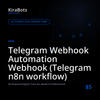 Telegram Webhook Automation Webhook (Telegram n8n workflow)